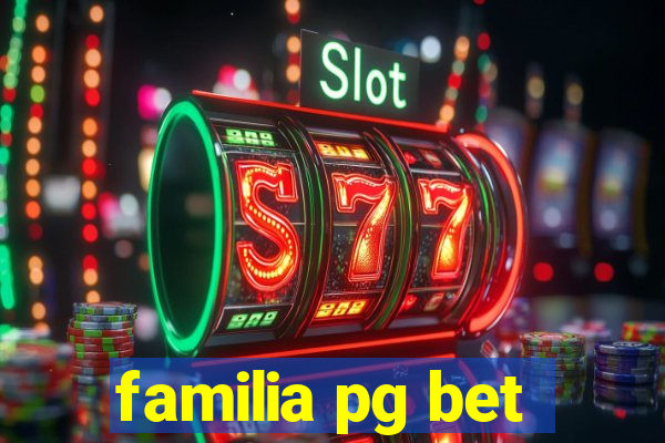 familia pg bet